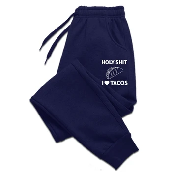 Holy Shit I Love Tacos Férfi nadrág Vicces nyári férfi nadrág Férfi nadrág Pamut férfi nadrág Férfiaknak csoport